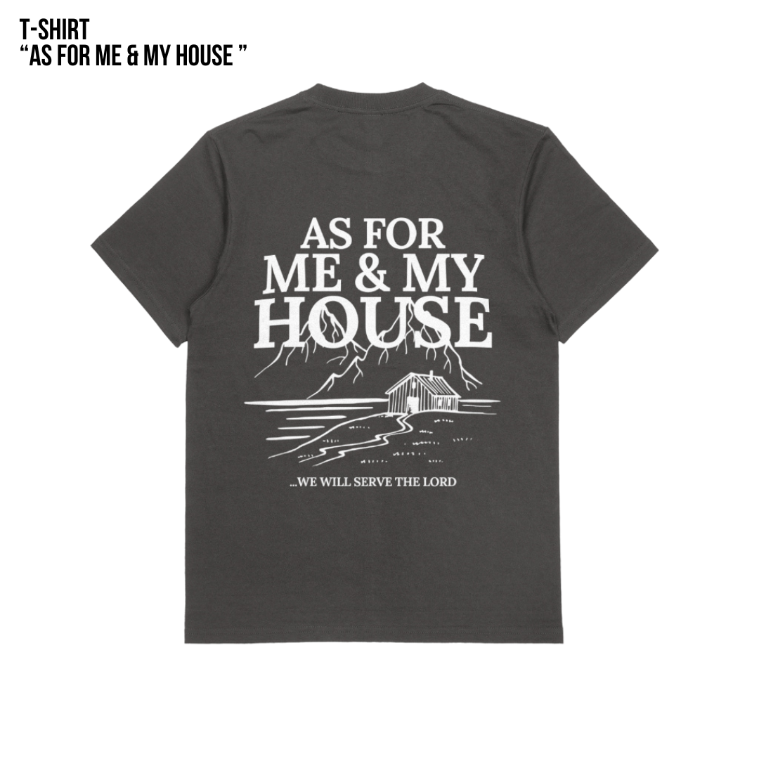 As For Me & My House T-Shirt